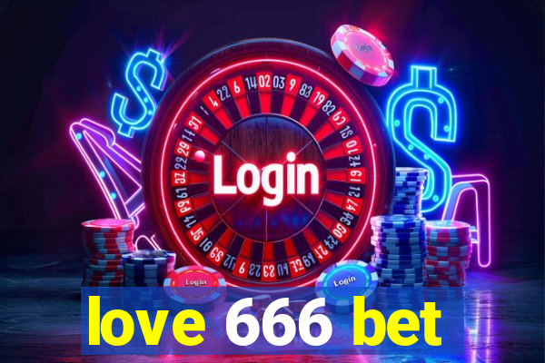 love 666 bet