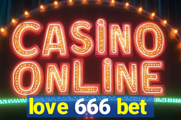 love 666 bet