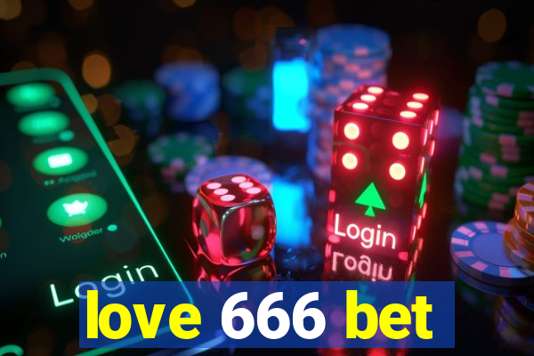 love 666 bet