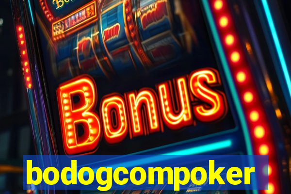 bodogcompoker