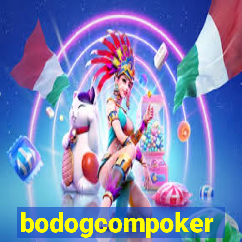 bodogcompoker