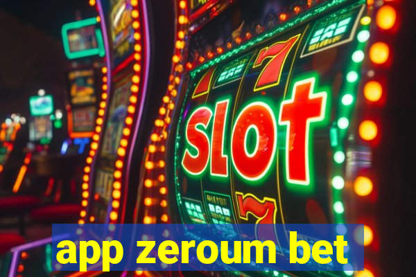 app zeroum bet