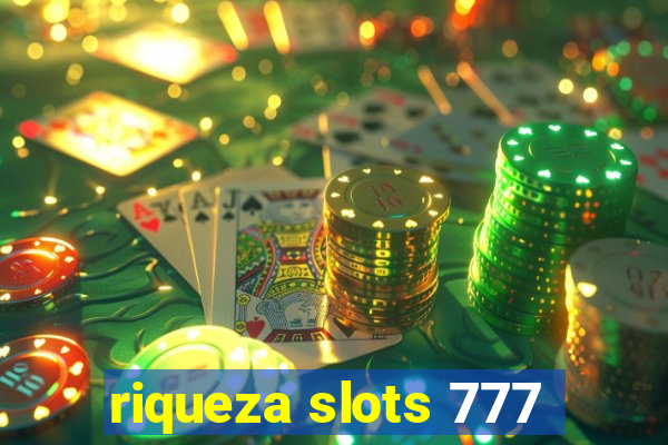 riqueza slots 777