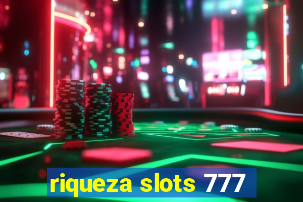 riqueza slots 777