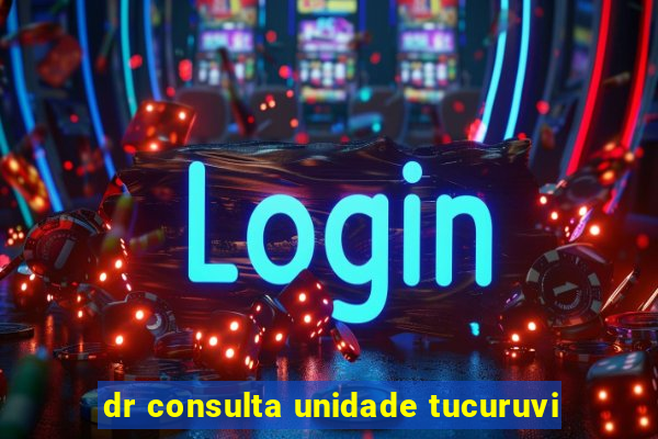 dr consulta unidade tucuruvi