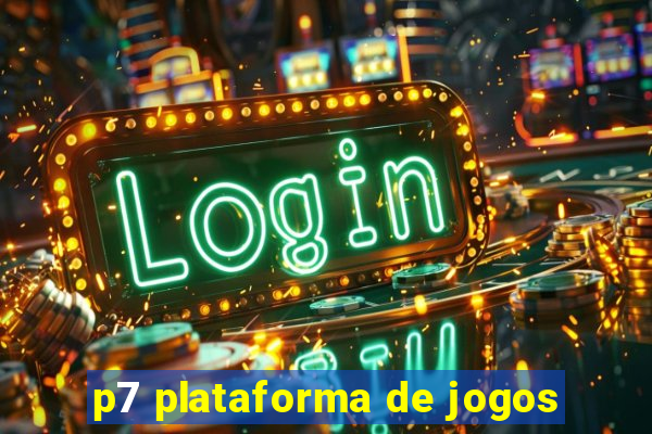 p7 plataforma de jogos