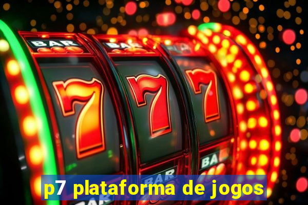 p7 plataforma de jogos