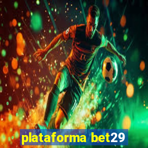 plataforma bet29