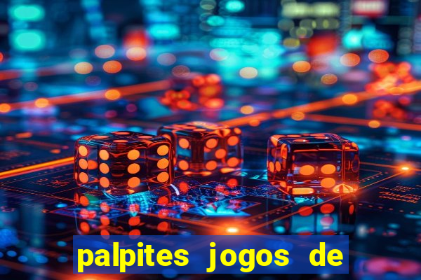 palpites jogos de quarta feira