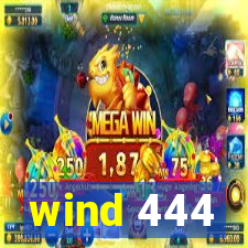 wind 444