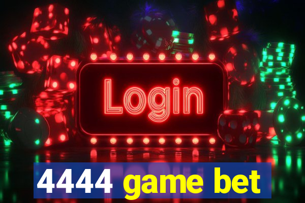 4444 game bet