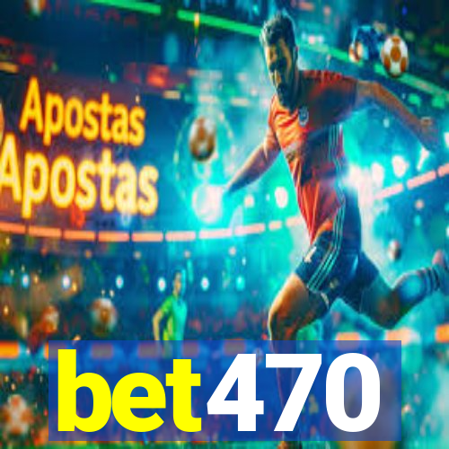 bet470