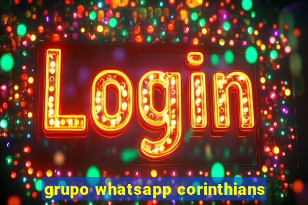 grupo whatsapp corinthians