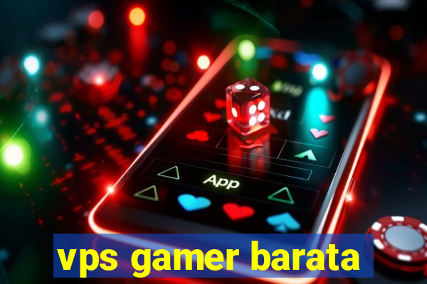 vps gamer barata