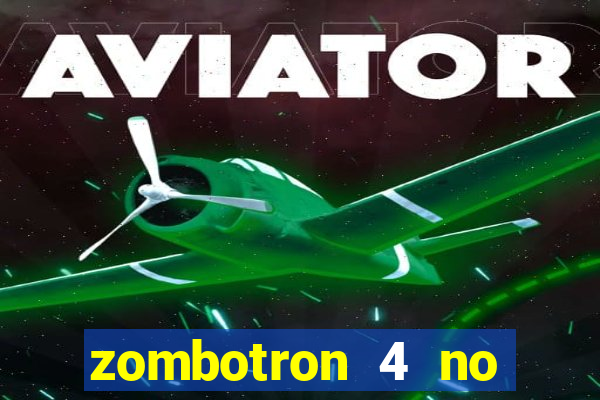 zombotron 4 no click jogos