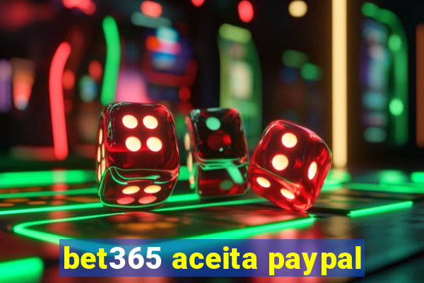 bet365 aceita paypal