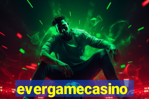 evergamecasino