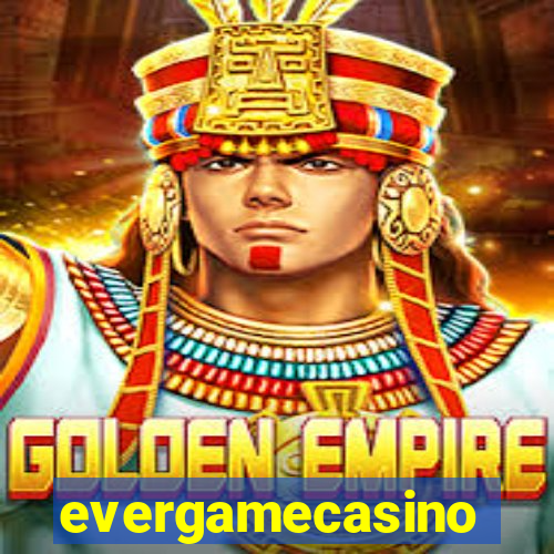 evergamecasino