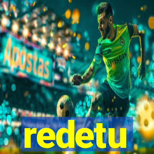 redetu