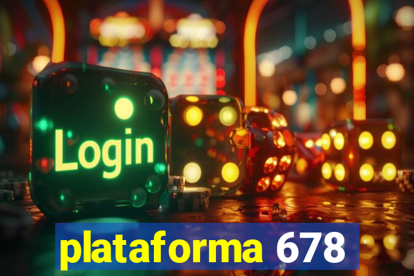 plataforma 678