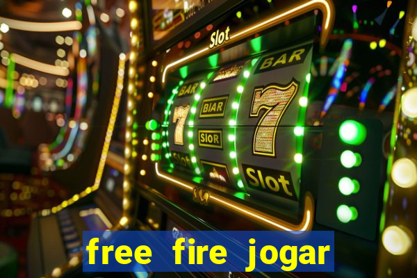 free fire jogar agora teste