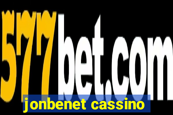 jonbenet cassino