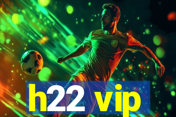 h22 vip