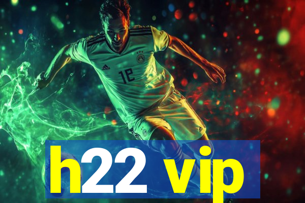 h22 vip