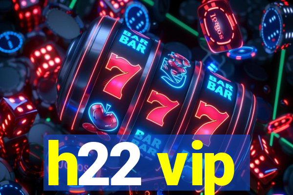 h22 vip