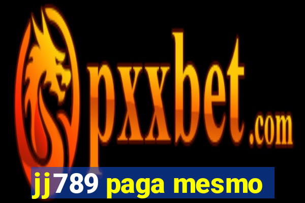 jj789 paga mesmo