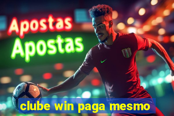 clube win paga mesmo