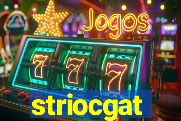 striocgat