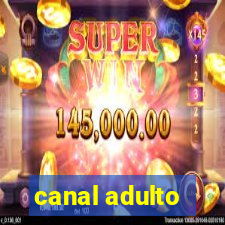 canal adulto