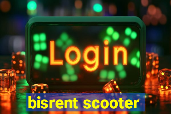 bisrent scooter