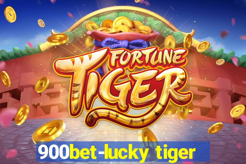 900bet-lucky tiger