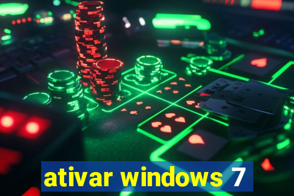 ativar windows 7