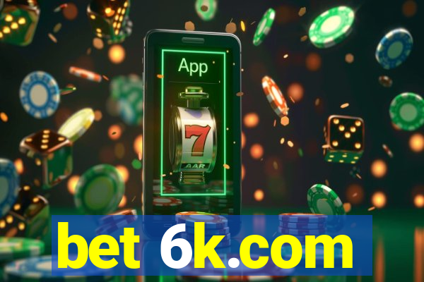 bet 6k.com