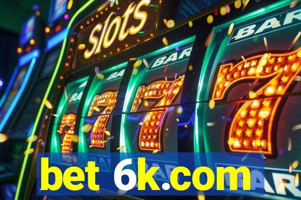 bet 6k.com