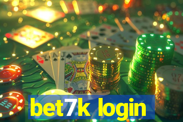 bet7k login