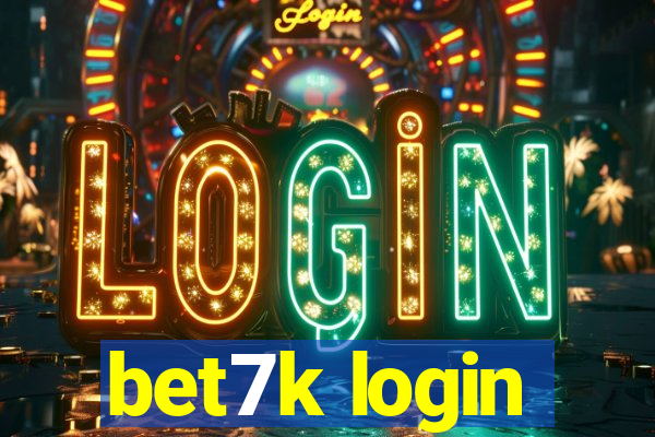 bet7k login