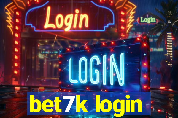 bet7k login