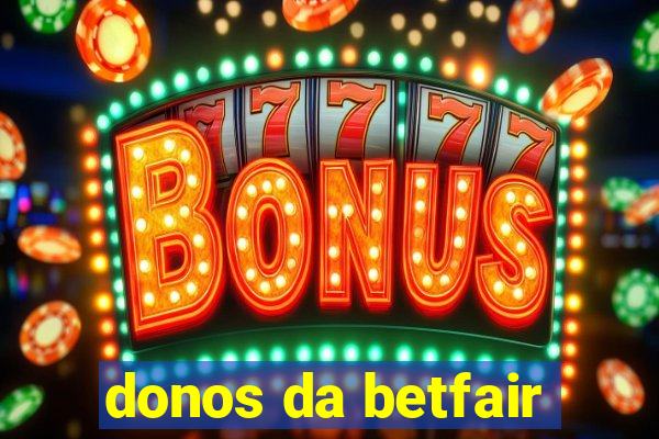 donos da betfair