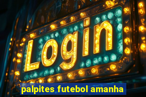 palpites futebol amanha