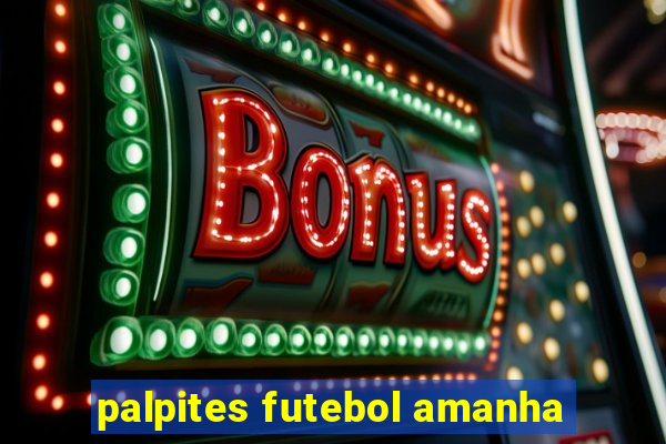 palpites futebol amanha