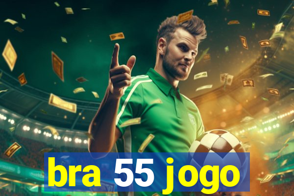 bra 55 jogo