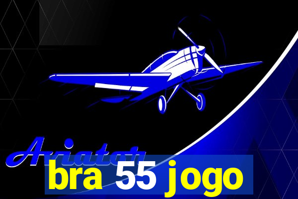 bra 55 jogo