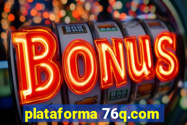 plataforma 76q.com