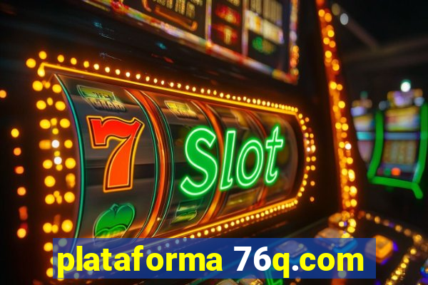 plataforma 76q.com