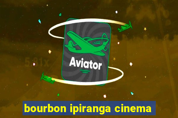 bourbon ipiranga cinema