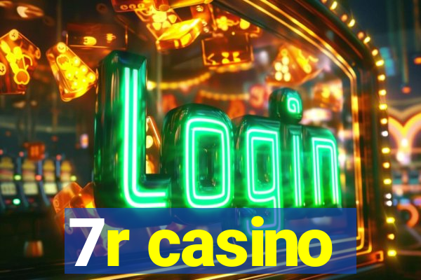 7r casino